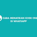 cara mematikan kode online di whatsapp