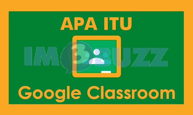 Apa Itu Google Classroom