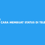 Cara Membuat Status Di Telegram