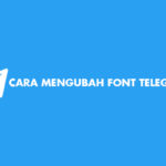 Cara Mengubah Font Telegram