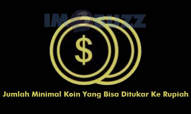 Jumlah Minimal Koin Yang Bisa Ditukar Ke Rupiah