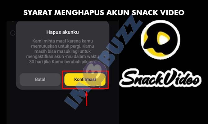 Syarat Menghapus Akun Snack Video