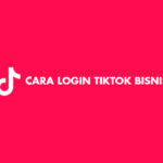 Cara Login TikTok Bisnis