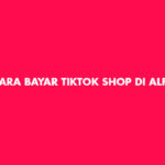 Cara Bayar TikTok Shop Di Alfamart