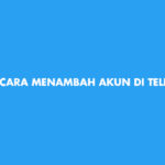 Cara Menambah Akun Di Telegram