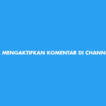 Cara Mengaktifkan Komentar di Channel Telegram