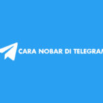 Cara Nobar Di Telegram