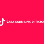 Cara Salin Link Di TikTok