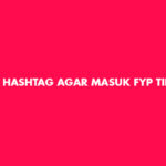 Hashtag Agar Masuk FYP TikTok