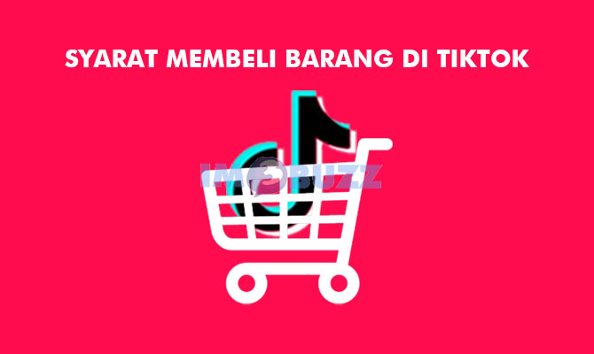 Syarat Membeli Barang di TikTok Shop