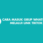 Cara Masuk Grup Whatsapp Melalui Link TikTok