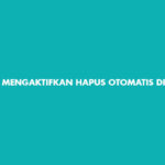 Cara Mengaktifkan Hapus Otomatis di Whatsapp