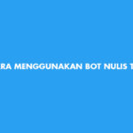 Cara Menggunakan Bot Nulis Telegram 1