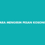 Cara Mengirim Pesan Kosong di WA