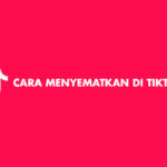 Cara Menyematkan di TikTok