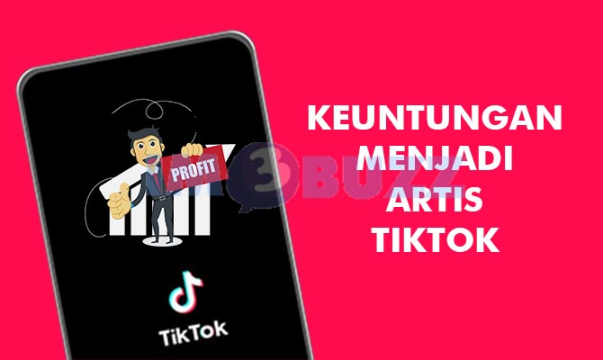 Keuntungan Jadi Artis di TikTok