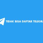 Tidak Bisa Daftar Telegram