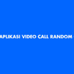 Aplikasi Video Call Random Gratis