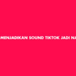 Cara Menjadikan Sound TikTok Jadi Nada Dering