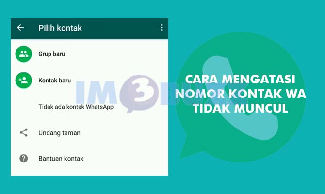 Cara Mengatasi Nomor Kontak Tidak Muncul di WA