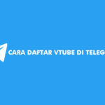 Cara Daftar VTube di Telegram