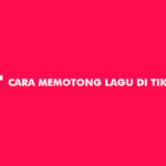 Cara Memotong Lagu di TikTok