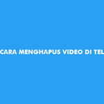 Cara Menghapus Video di Telegram