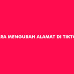 Cara Mengubah Alamat di TikTok Shop