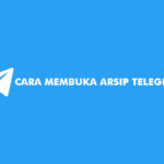 Cara Membuka Arsip Telegram