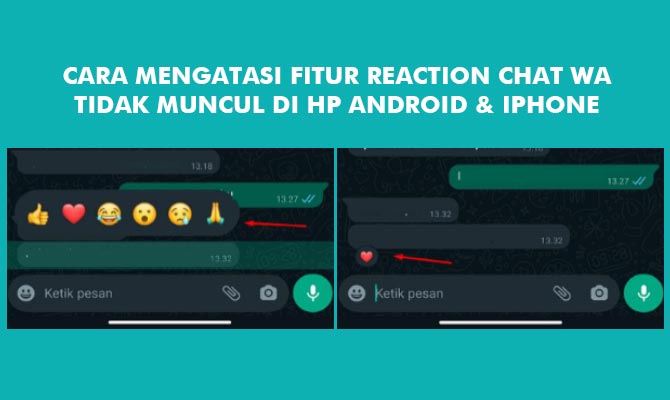 Cara Mengatasi Fitur Reaction Chat WA Tidak Muncul