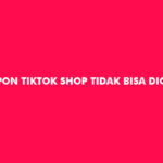 Kupon TikTok Shop Tidak Bisa Digunakan