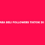 Cara Beli Followers TikTok di Shopee