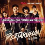 Nonton Film Pertaruhan The Series