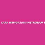 Cara Mengatasi Instagram Error