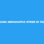 Cara Menghapus Stiker di Telegram