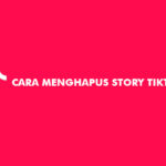 Cara Menghapus Story TikTok