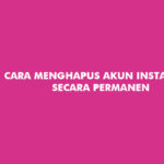 Cara Menghapus Akun Instagram Secara Permanen