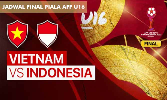 Jadwal Pertandingan Final Piala AFF U16