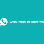 Cara Intro di Grup WA