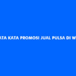 Kata Kata Promosi Jual Pulsa di Whatsapp