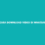 Cara Download Video di Whatsapp Web