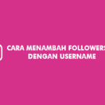 Cara Menambah Followers IG dengan Username