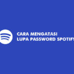 Cara Mengatasi Lupa Password Spotify