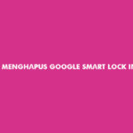 Cara Menghapus Google Smart Lock Instagram