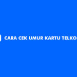 Cara Cek Umur Kartu Telkomsel