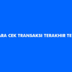 Cara Cek Transaksi Terakhir Telkomsel