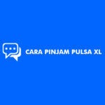 Cara Pinjam Pulsa XL