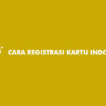 Cara Registrasi Kartu Indosat