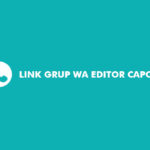 Link Grup WA Editor Capcut