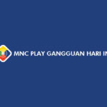 MNC Play Gangguan Hari Ini